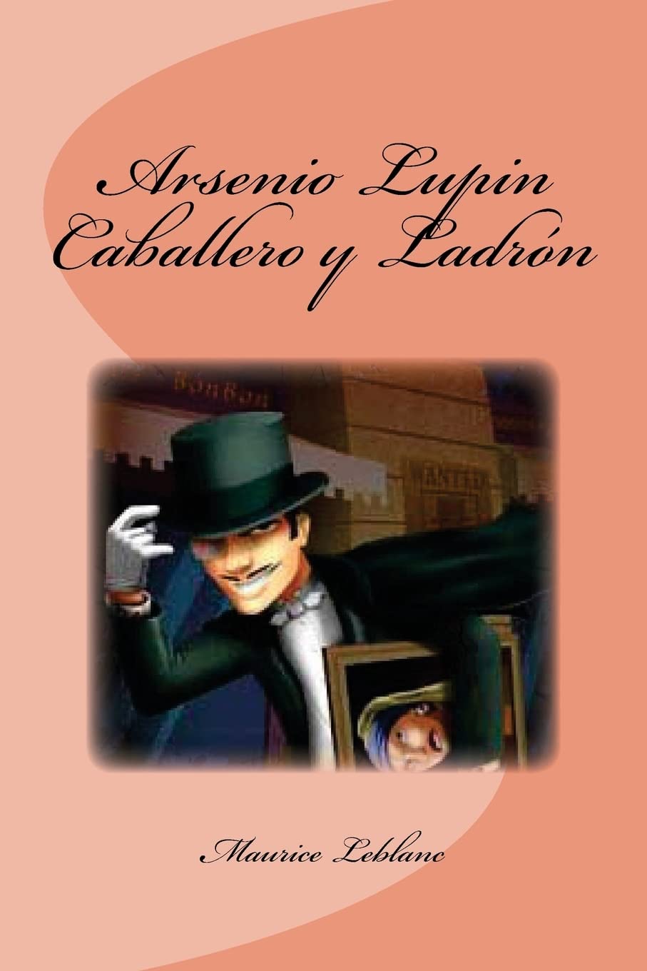Arsenio Lupin Caballero y Ladrón (Spanish Edition) 9781532944765 Leblanc, Maurice