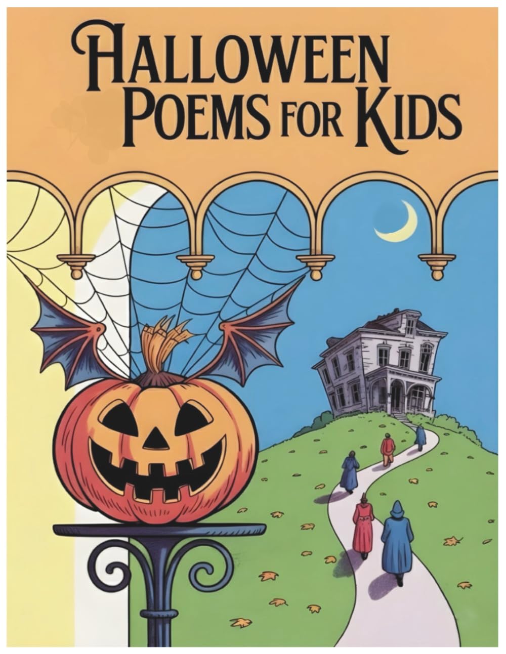 Halloween Poems For Kids: Fun, Friendly, Rhymes for Young Readers