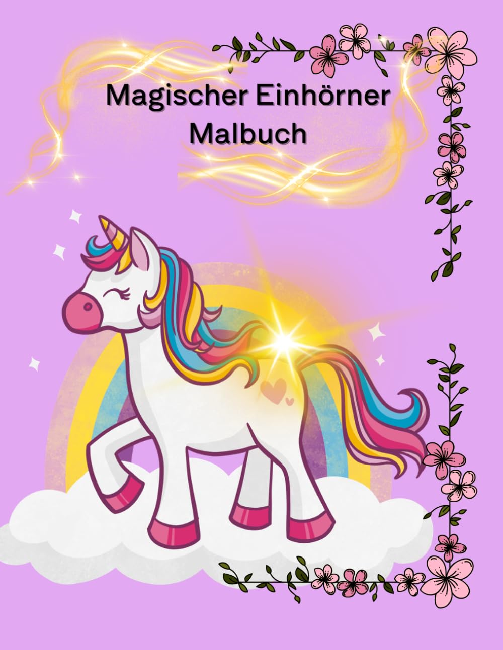 Magischer Einhörner Malbuch: Zauberhafte Einhörner zum Ausmalen