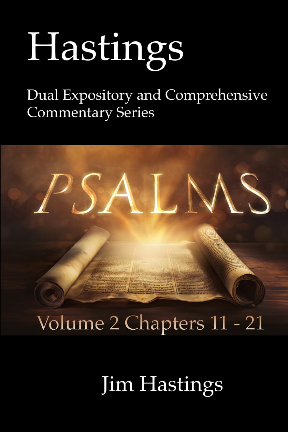 Psalms Volume 2 Chapters 11 - 21: Hastings Dual Expository and Comprehensive Commentary Series