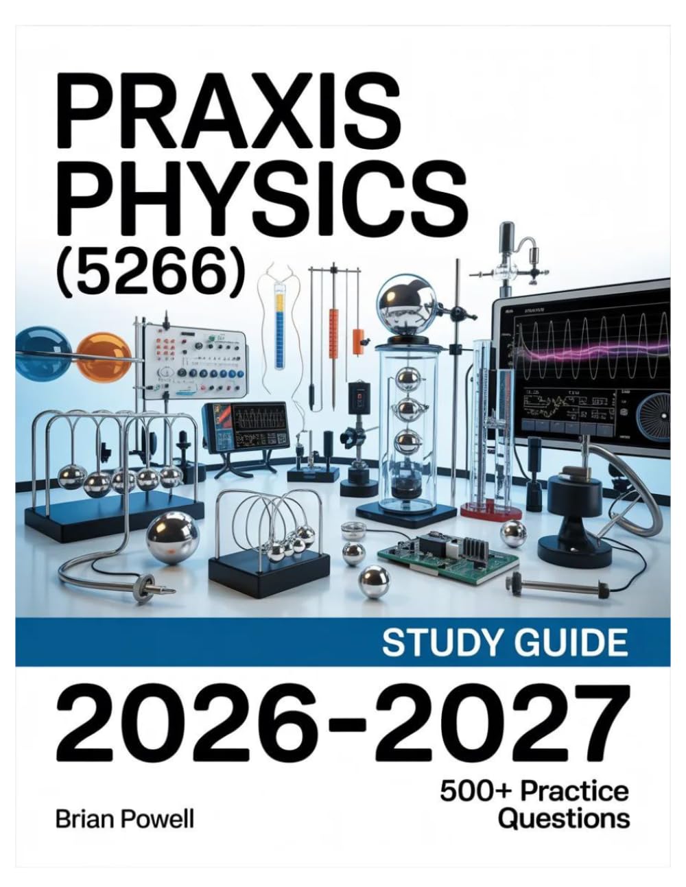 Praxis Physics (5266) Study Guide 2026-2027