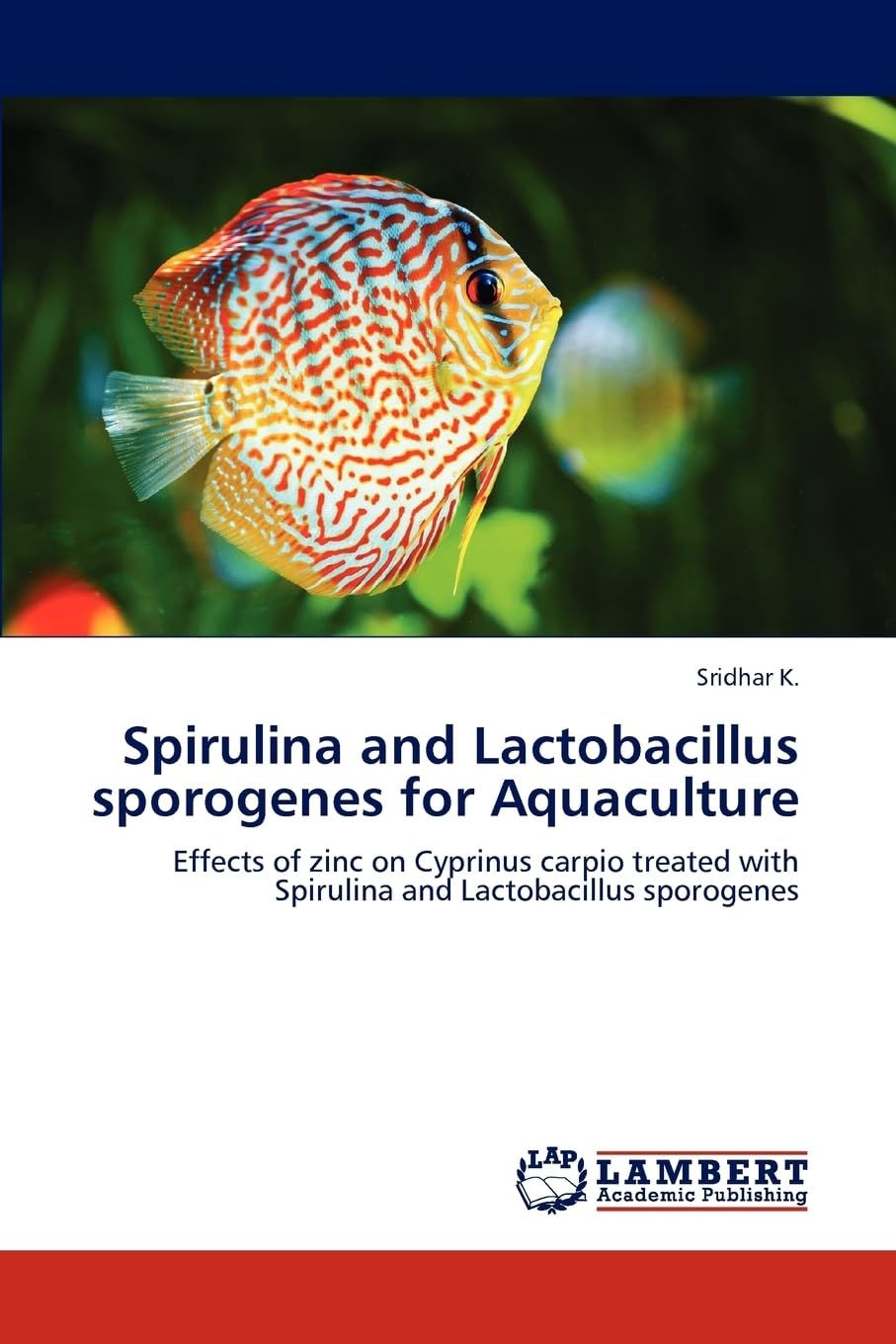 Spirulina and Lactobacillus Sporogenes for Aquaculture