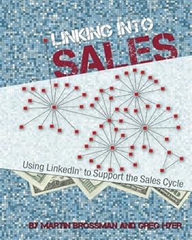 Paperback Linking Into Sales: Using LinkedIn to Support the Sales Cycle Book