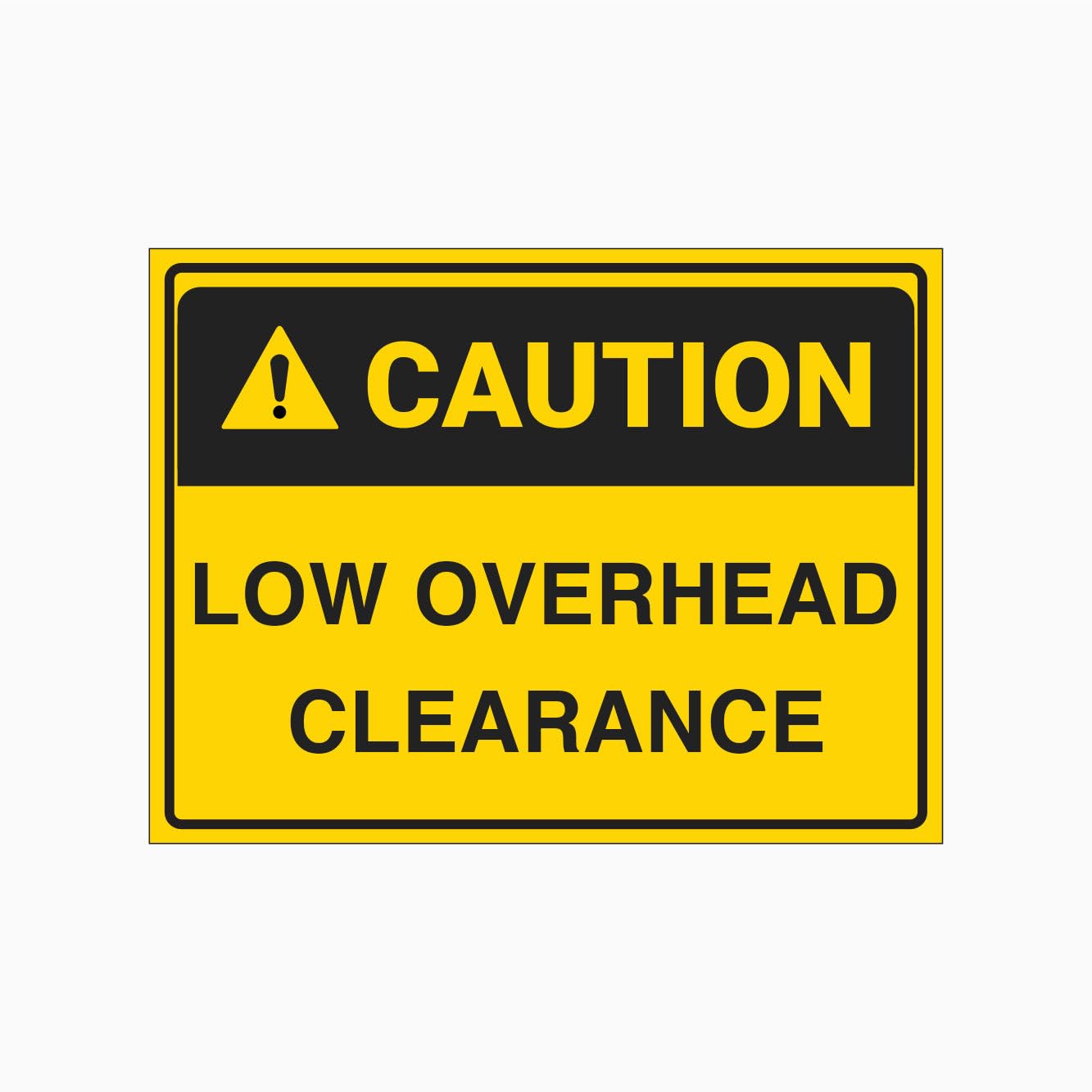 CAUTION LOW OVERHEAD CLEARANCE Sign, 12x8 Metal Tin Sign, Low overhead clearance.