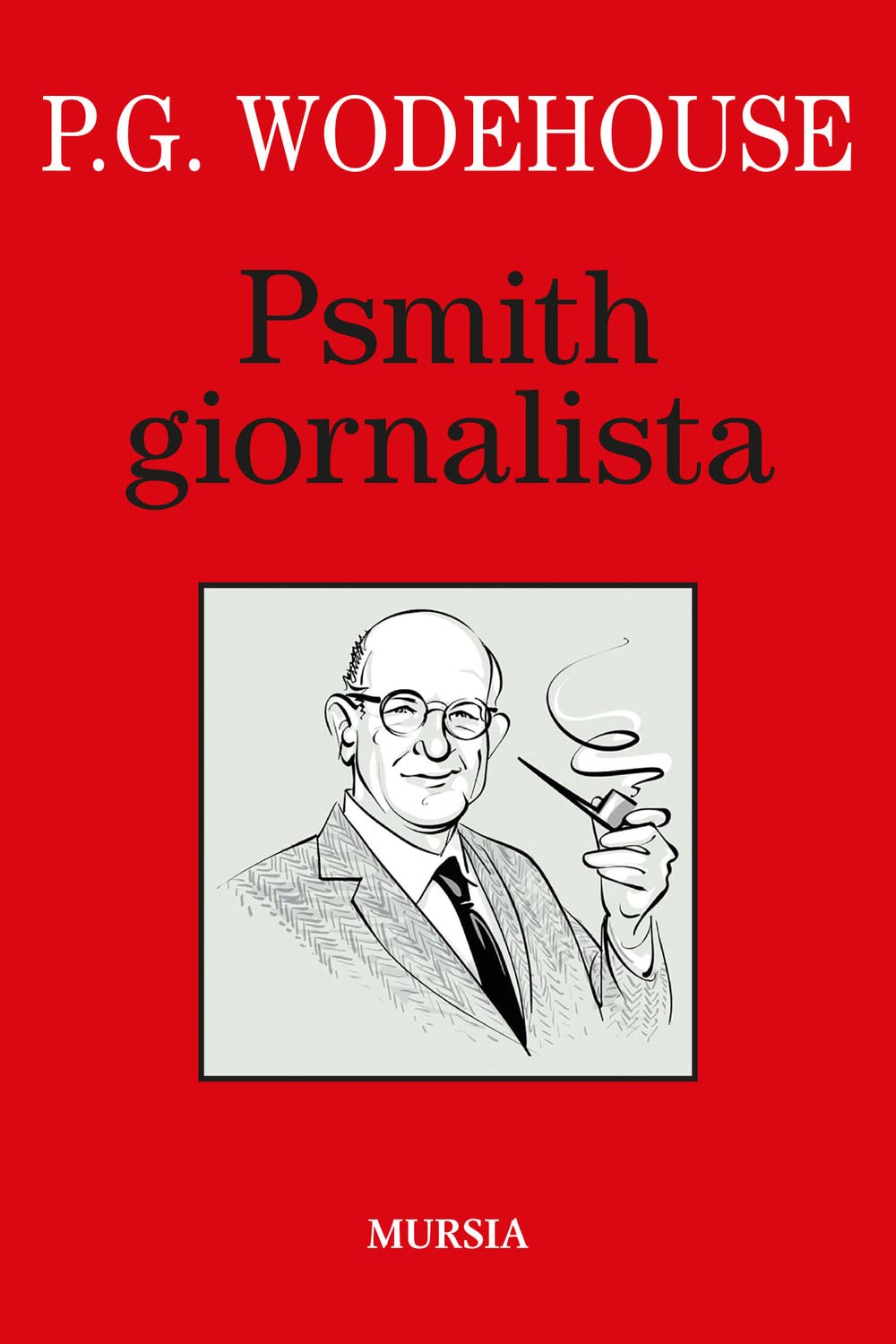 Psmith giornalista (I libri di Wodehouse)