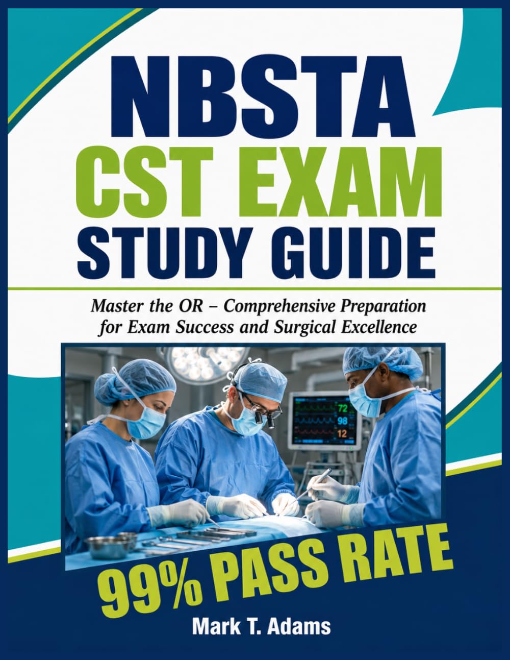 NBSTA CST Exam Study Guide 2026-2027: Master the OR – Comprehensive Preparation for Exam Success and Surgical Excellence