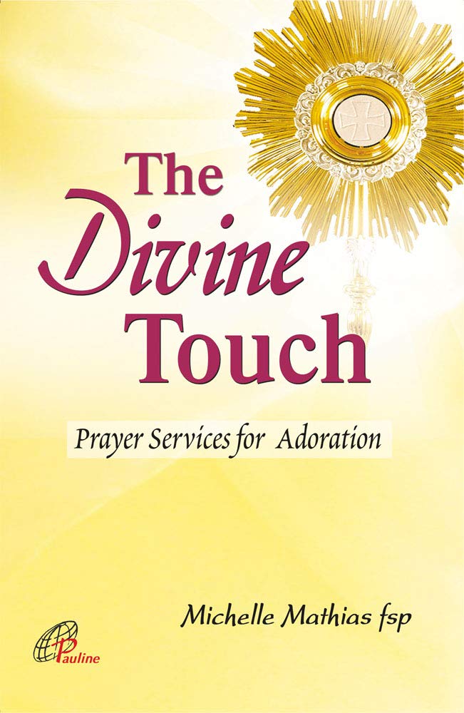 Divine Touch , The - Prayer Services for Adoration Paperback – 1 January 2020