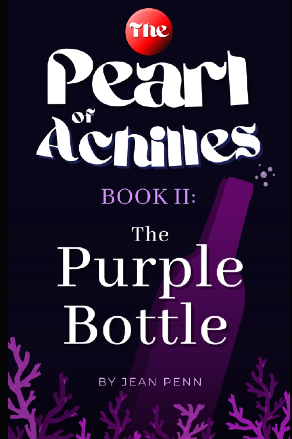 The Pearl of Achilles Book II - The Purple Bottle