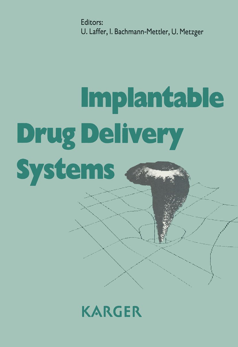 Implantable Drug Delivery Systems: SAKK Educational Workshop, Bern, June 1990