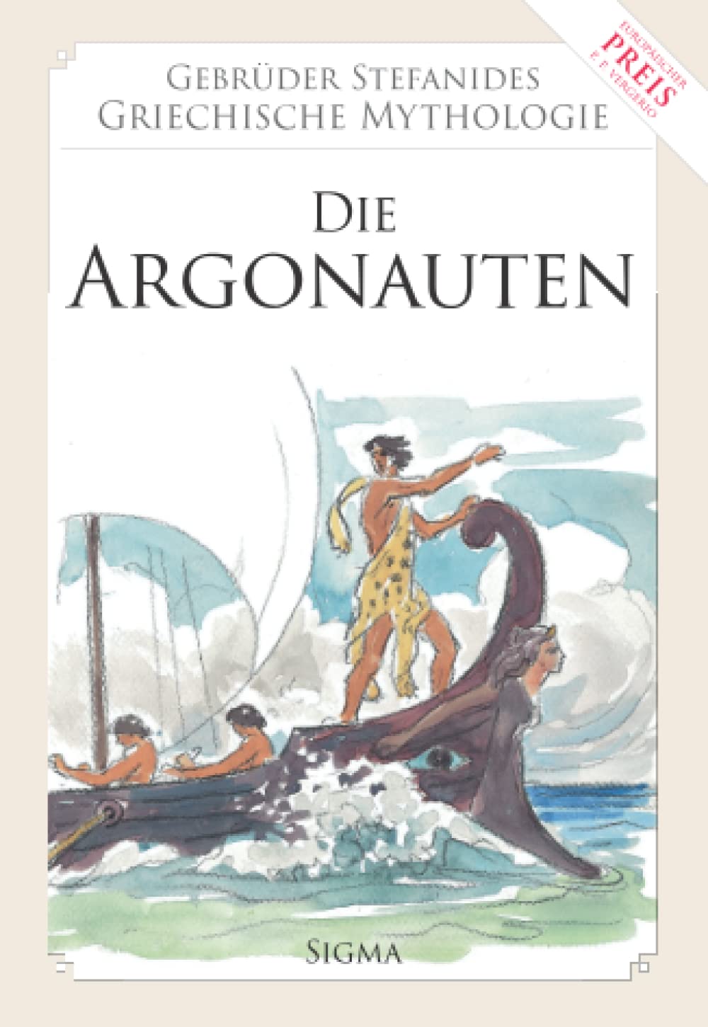 Die Argonauten (Gebrüder Stefanides Griechische Mythologie, Band 5