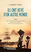Ils ont rêvé d'un autre monde 2081269937 Book Cover