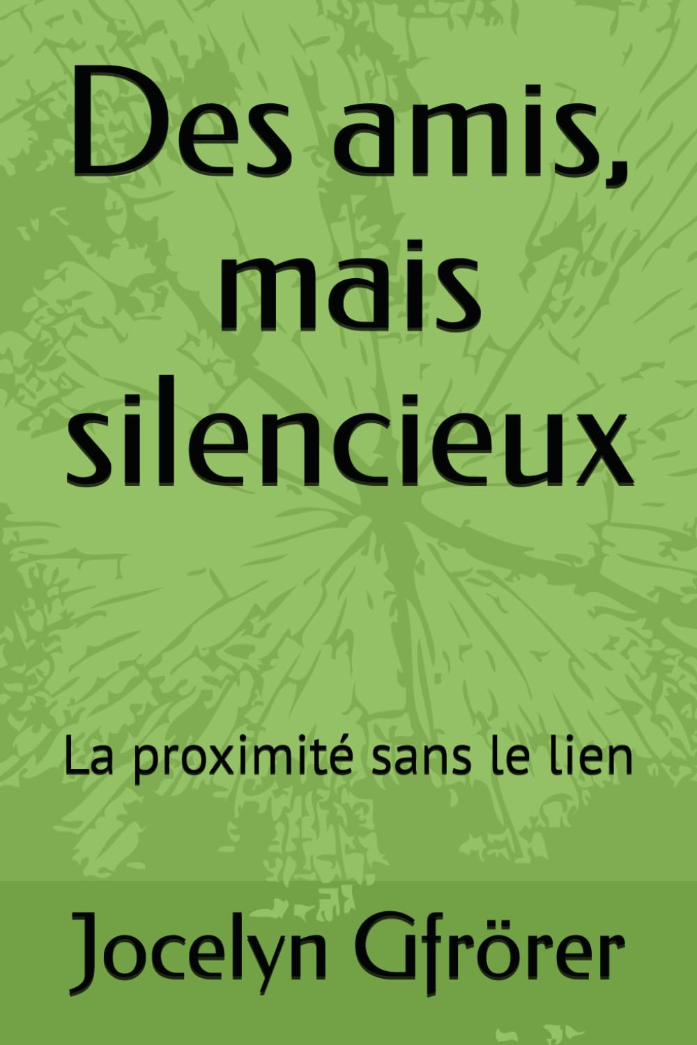 Des amis, mais silencieux: La proximité sans le lien
