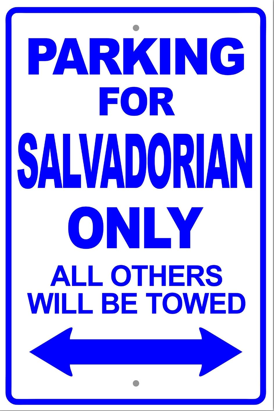 Salvadorian Parking Only All Others Will Be Towed Parking Metal Sign