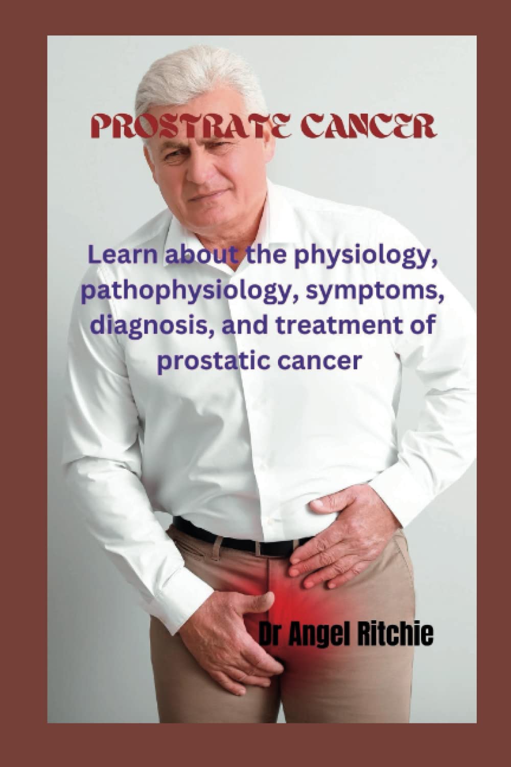 Prostrate Cancer: Learn about the physiology, pathophysiology, symptoms, diagnosis, and treatment of prostatic cancer