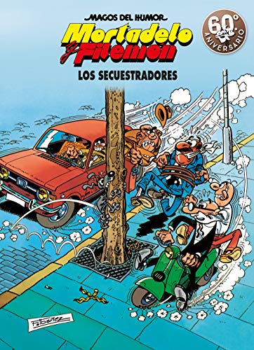 Mortadelo y Filemón. Los secuestradores (Magos del Humor 191) (Spanish Edition)