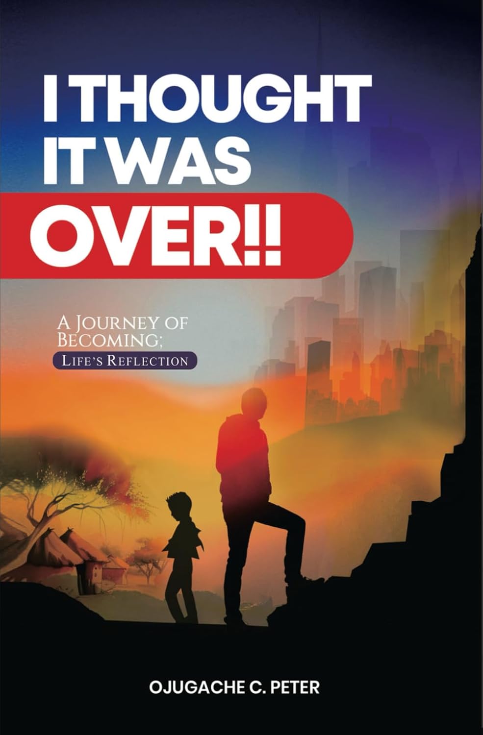 I Thought It Was Over: A Journey Of Becoming