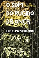 O Som do Rugido da Onça 6559210219 Book Cover