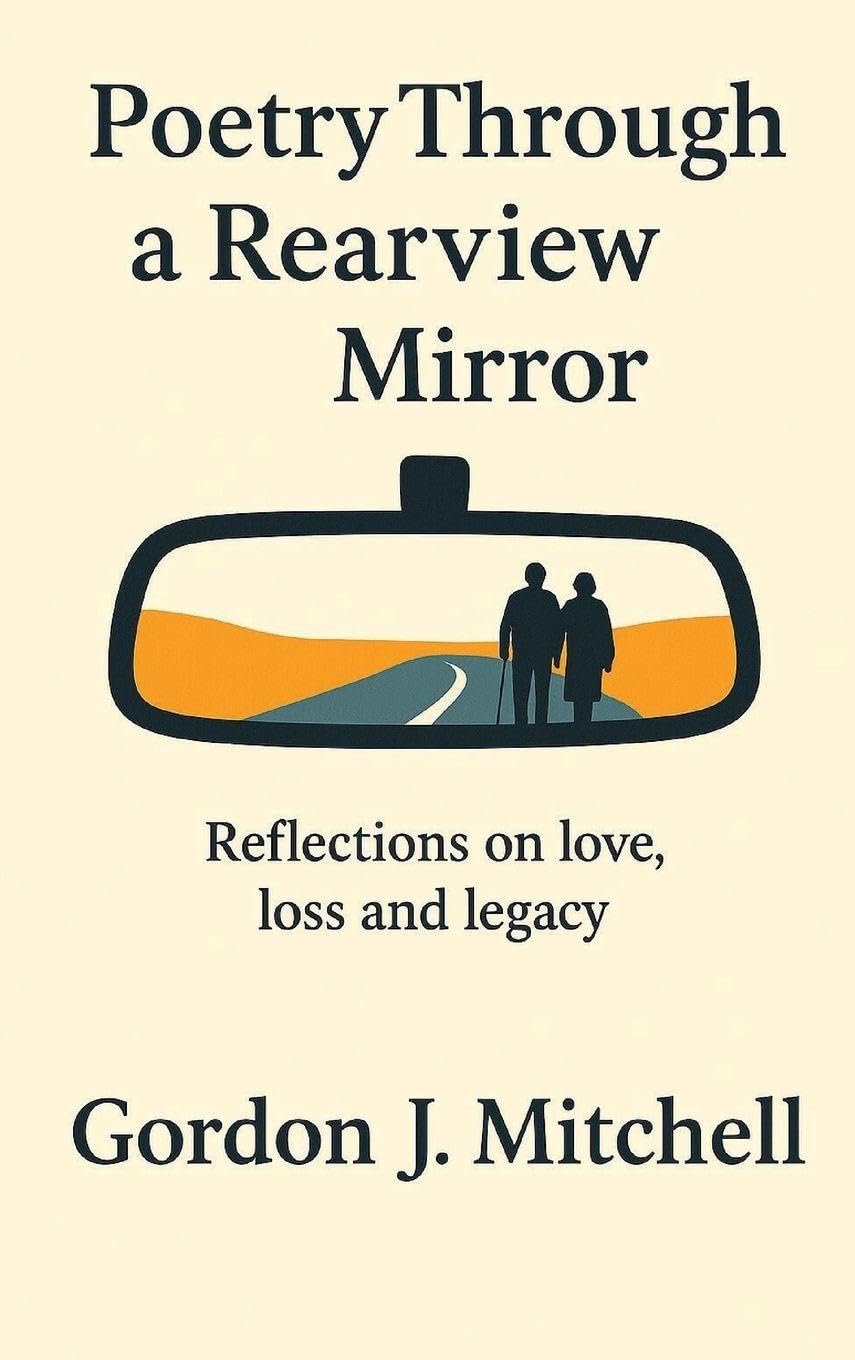 Poetry Through a Rearview Mirror: Reflections on Love, Loss and Legacy