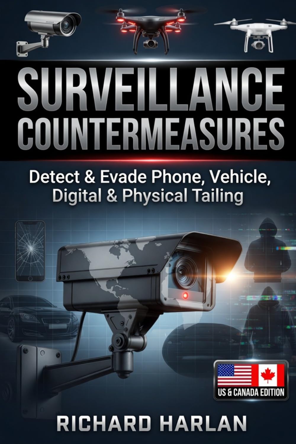Surveillance Countermeasures: Detect & Evade Phone, Vehicle, Digital & Physical Tailing (Information Defense)