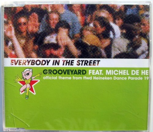 Everybody In The Street-Theme From Ffwd Heineken Dance Parade 1998 [Single-Cd]
