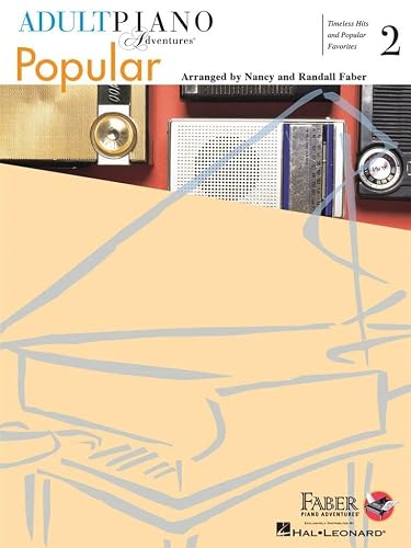 Nancy faber : adult piano adventures popular book 2 - timeless hits and popular favorites