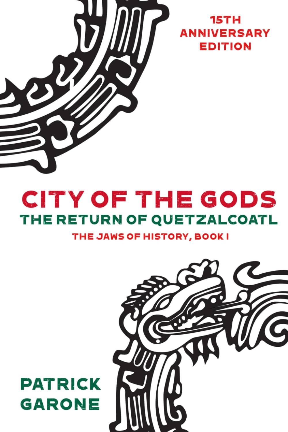 City of the Gods: The Return of Quetzalcoatl: 1 (The Jaws of History)