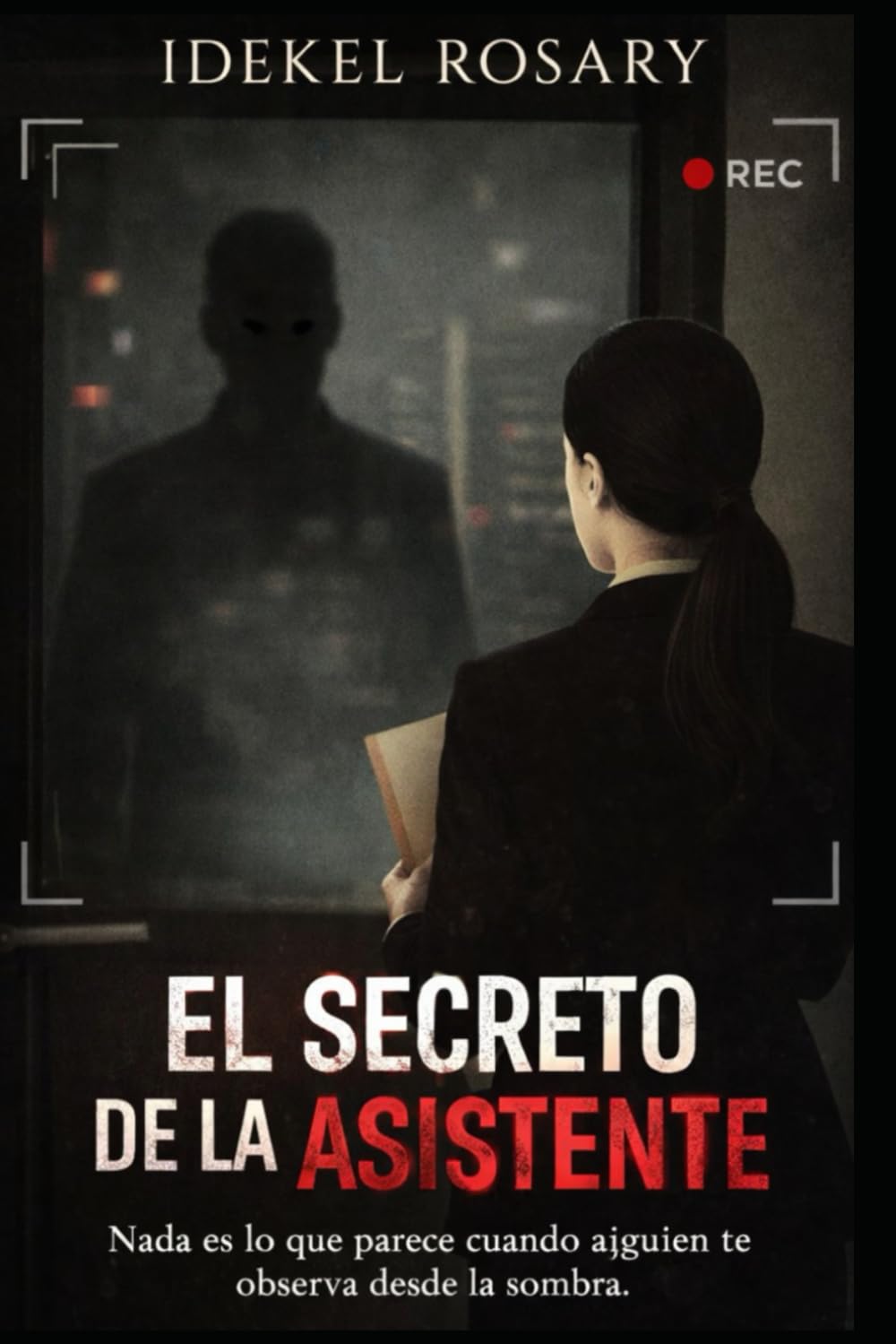 El Secreto de la Asistente: Nada es lo que parece cuando alguien te observa desde la sombra