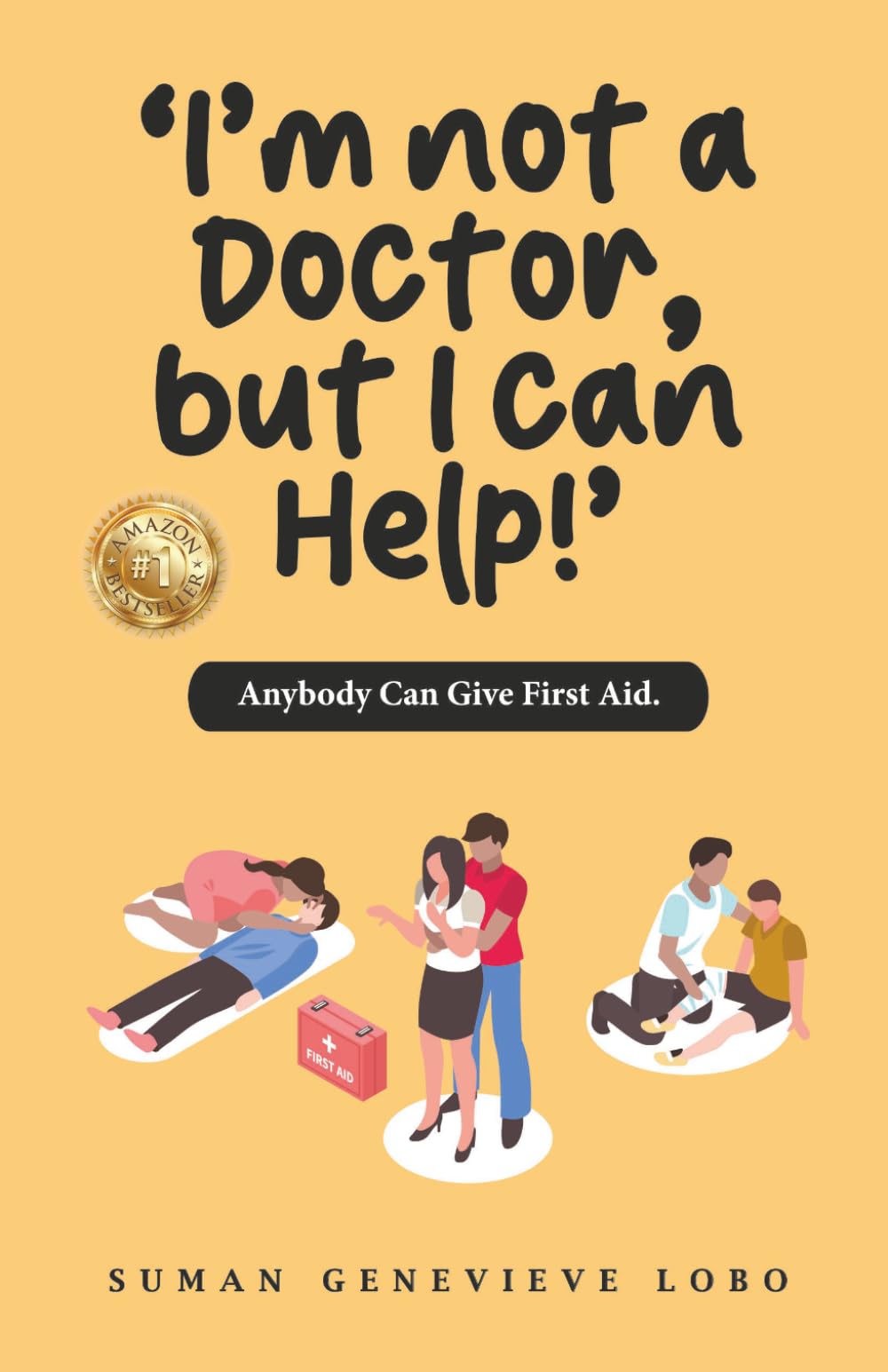 ‘I’m not a Doctor but I can Help!’: Anybody Can Give First Aid
