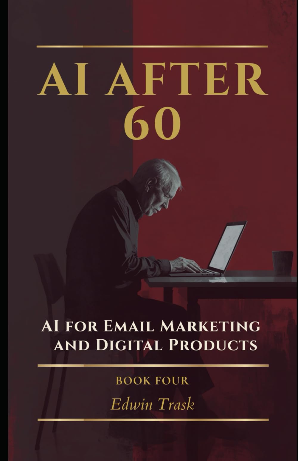 AI for Email Marketing and Digital Products: 4 (AI After 60)