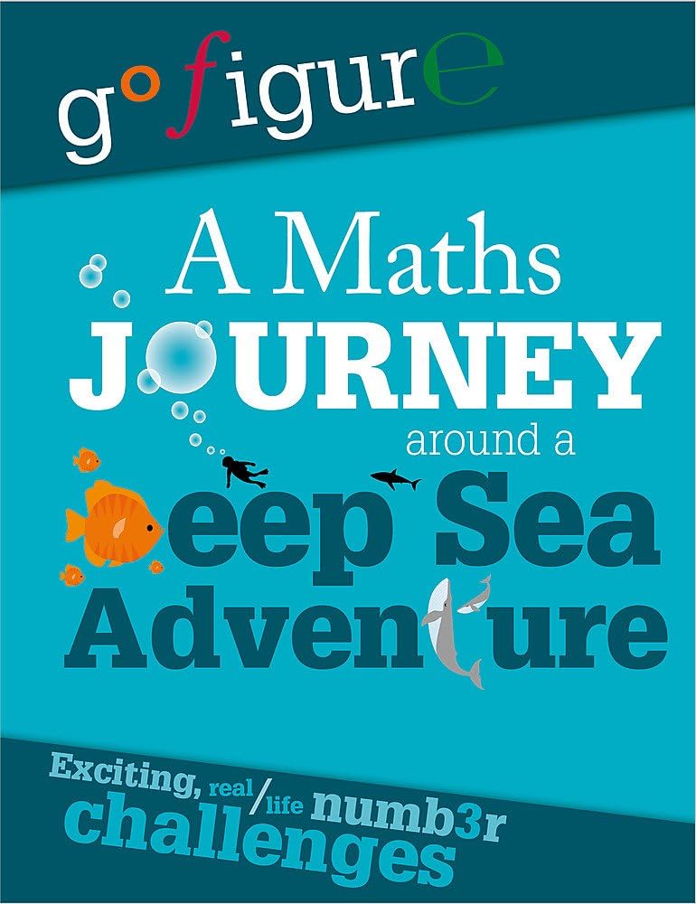 Go Figure: A Maths Journey Around a Deep Sea Adventure
