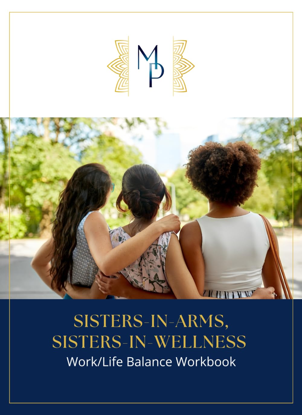 Sisters-In-Arms, Sisters-In-Wellness: Work/Life Balance