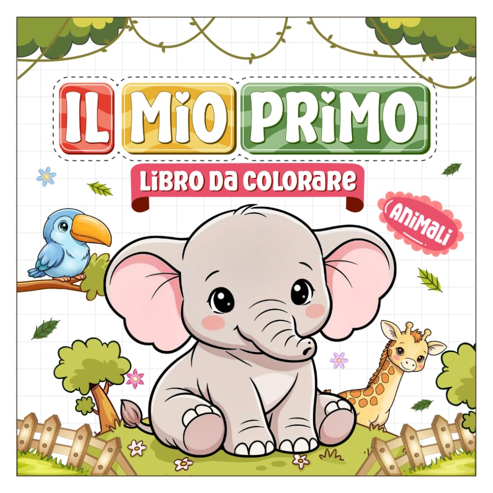 Il mio primo libro da colorare: Animali: Disegni semplici e carini per bambini da 2 a 4 anni