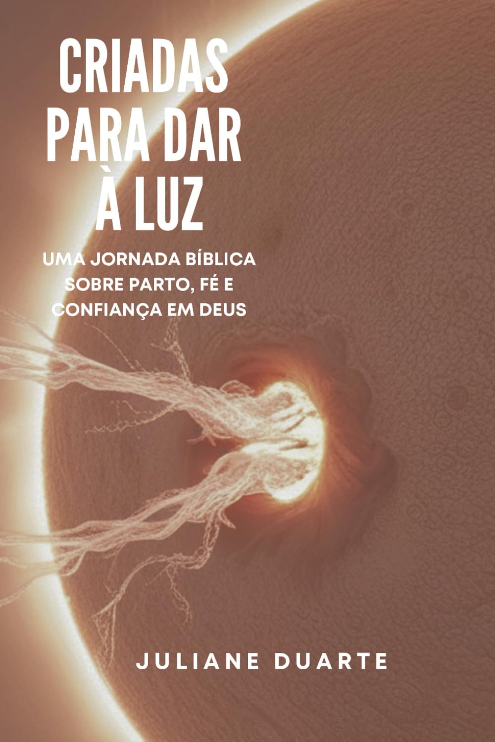 Criadas para dar à luz: Uma jornada bíblica sobre parto, fé e confiança em Deus