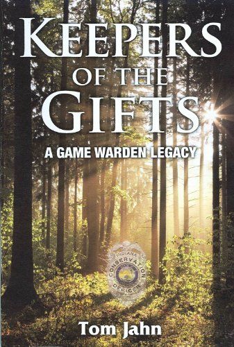 Keepers of the Gifts: a Game Warden Legacy