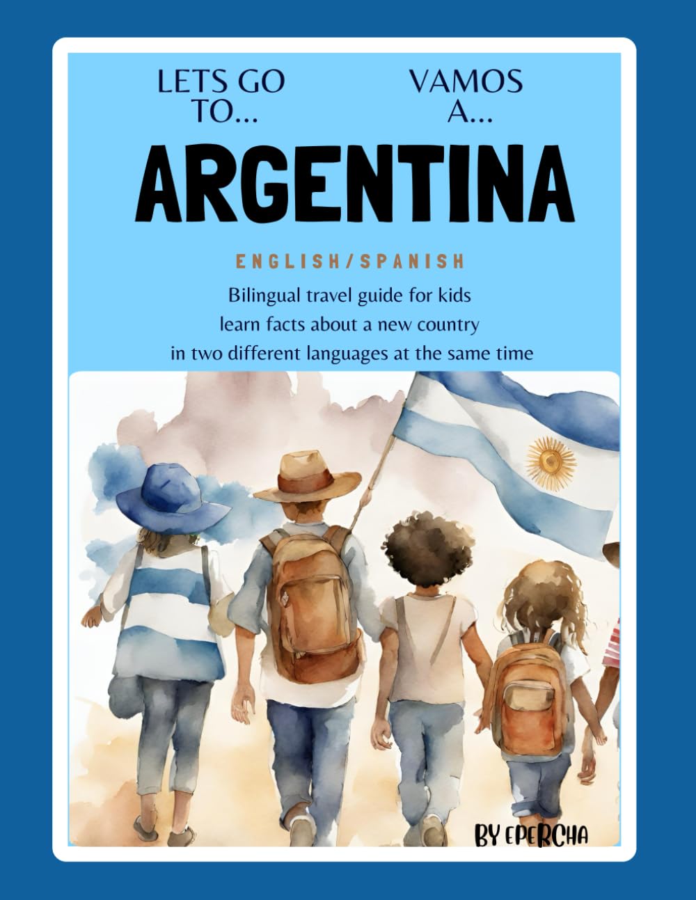 Argentina - Lets go - Vamos: Bi-Lingual Travel guide