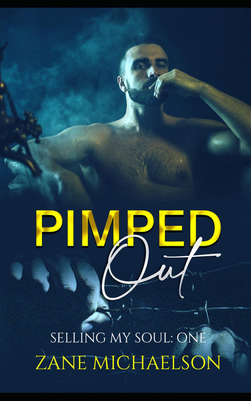 Pimped Out: Selling my Soul - Part One: 1