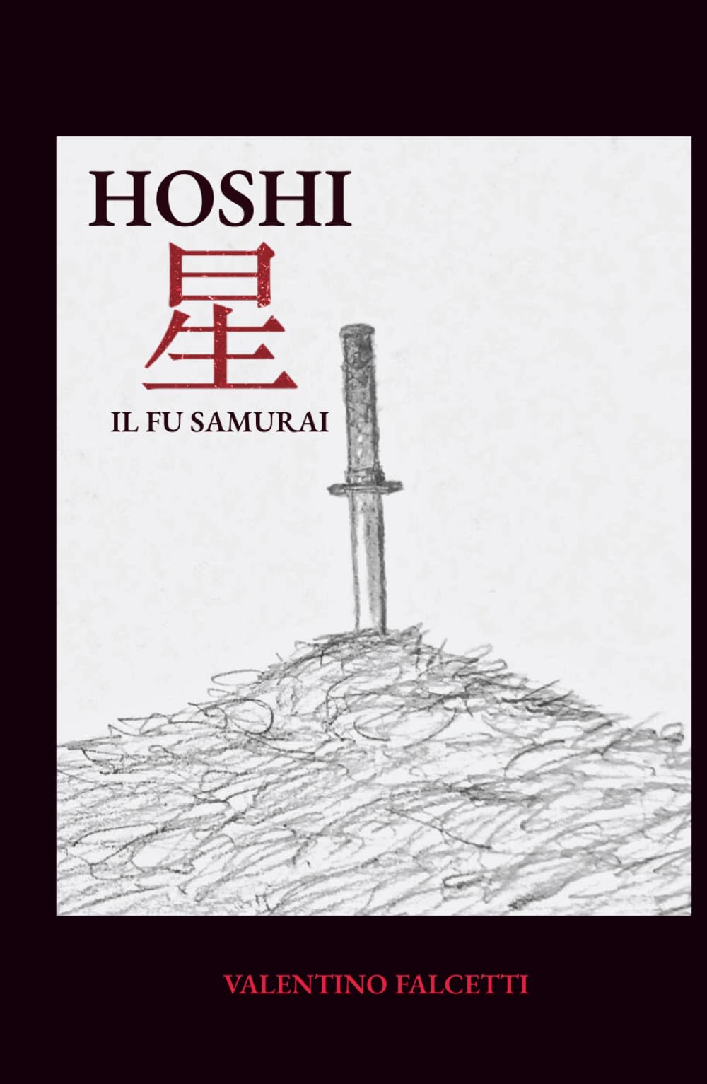 HOSHI 星 Il fu samurai: Ediz. illustrata