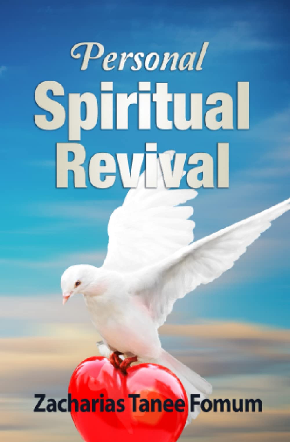 Personal Spiritual Revival: 4 (Practical Helps For The Overcomers)
