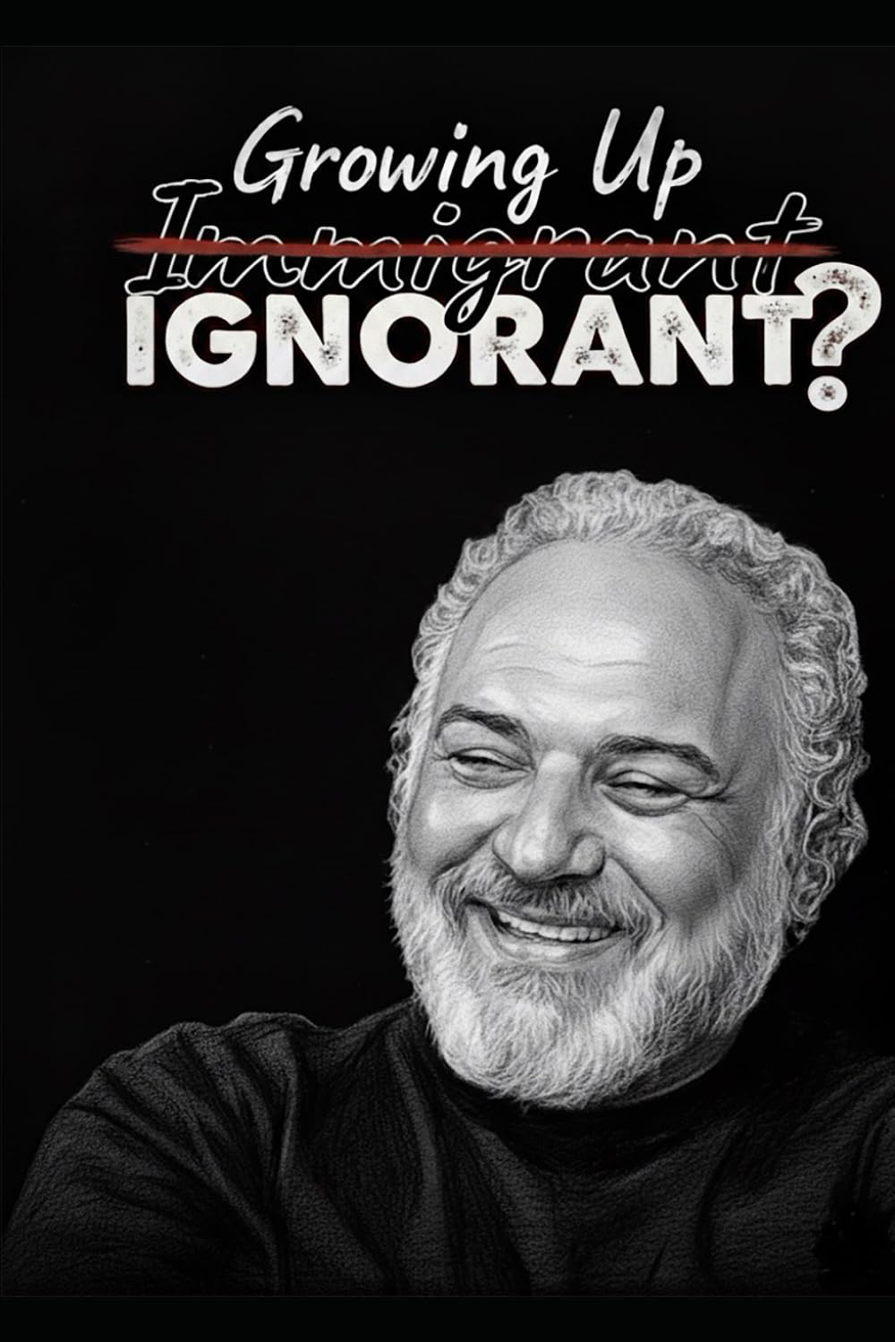 Growing Up Immigrant...Ignorant