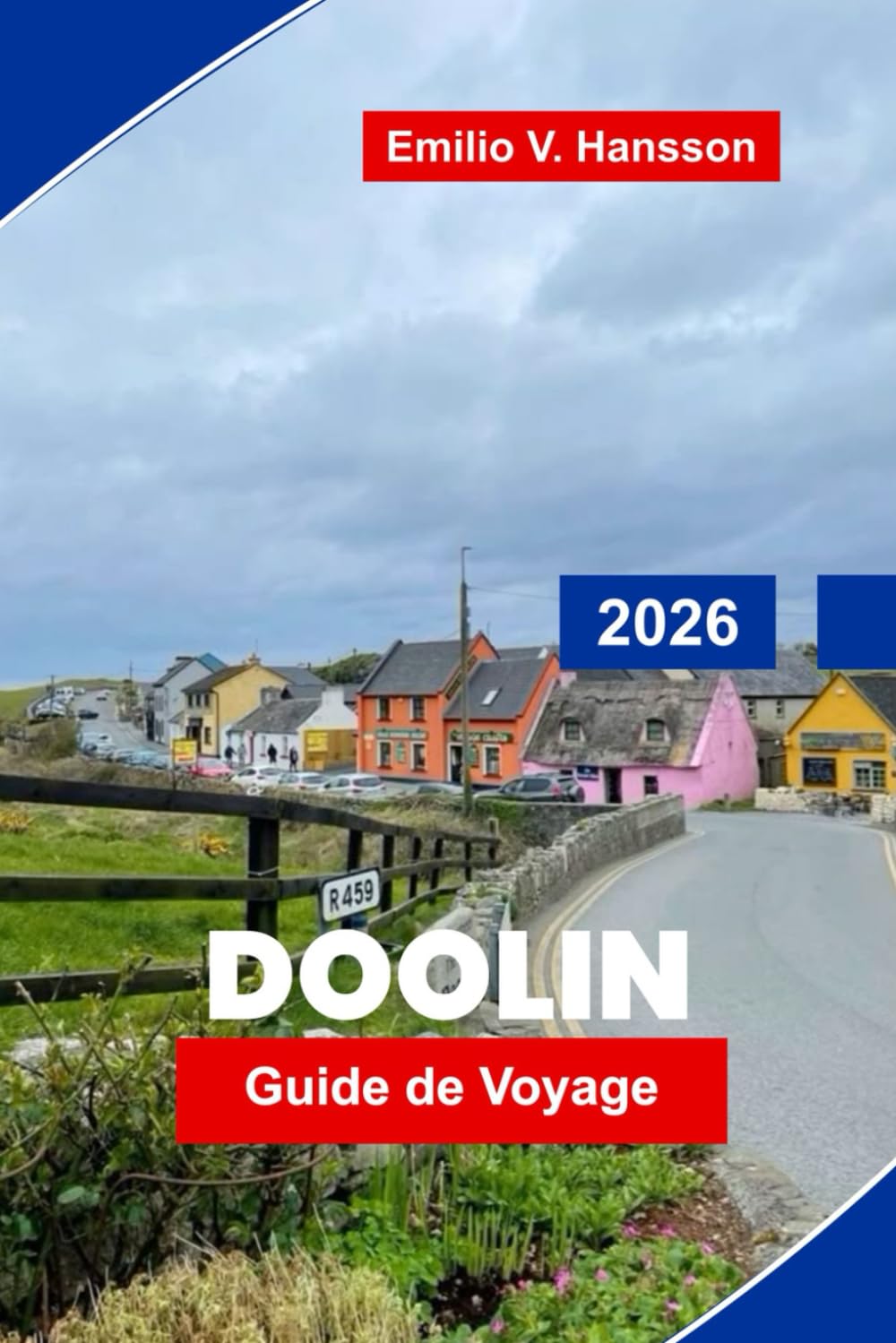 DOOLIN Guide de voyage 2026: Explorez les falaises côtières, la musique traditionnelle, les pubs locaux, les sentiers de randonnée et des conseils pratiques pour votre voyage en Irlande