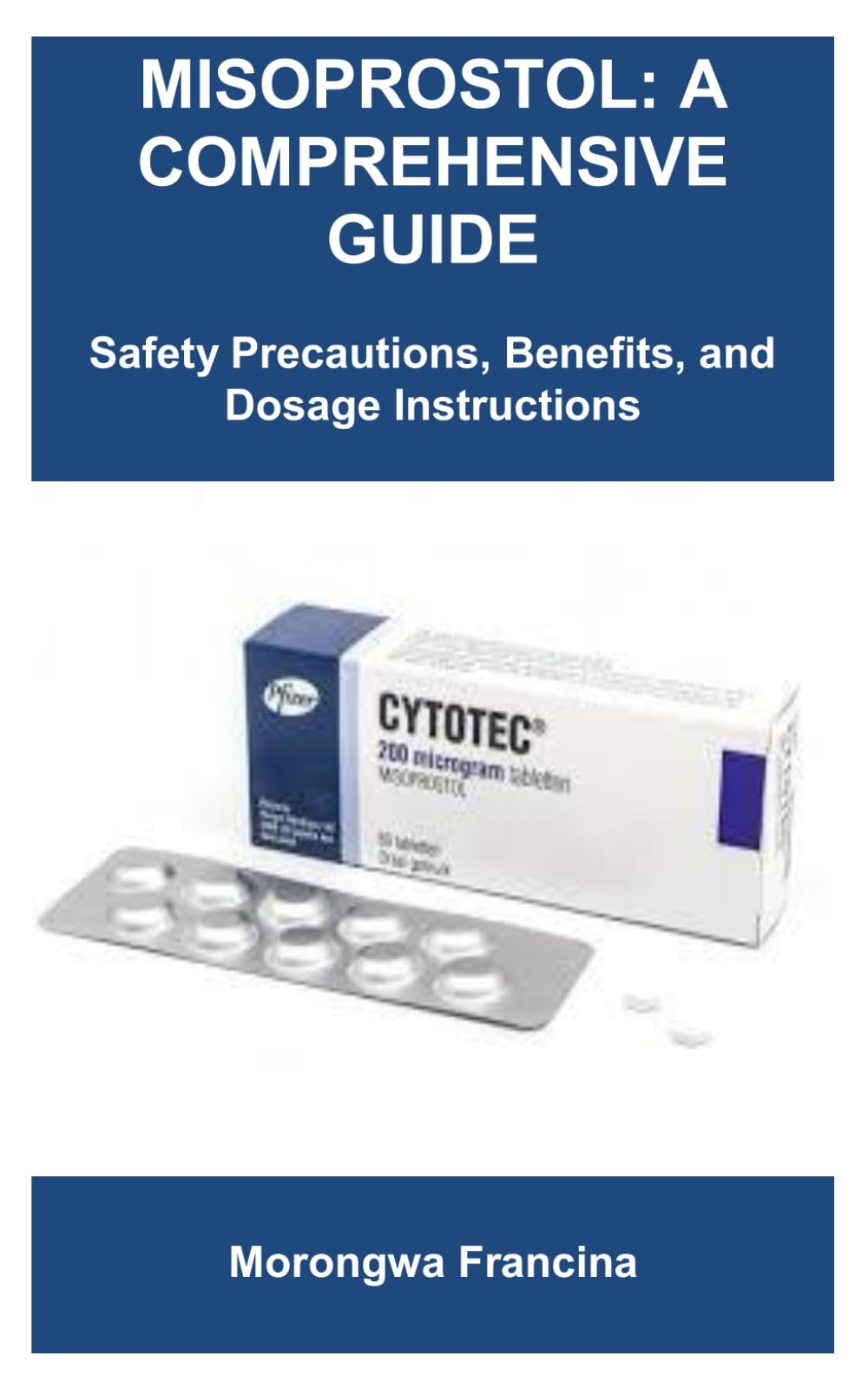 MISOPROSTOL: A COMPREHENSIVE GUIDE: Safety Precautions, Benefits, and Dosage Instructions