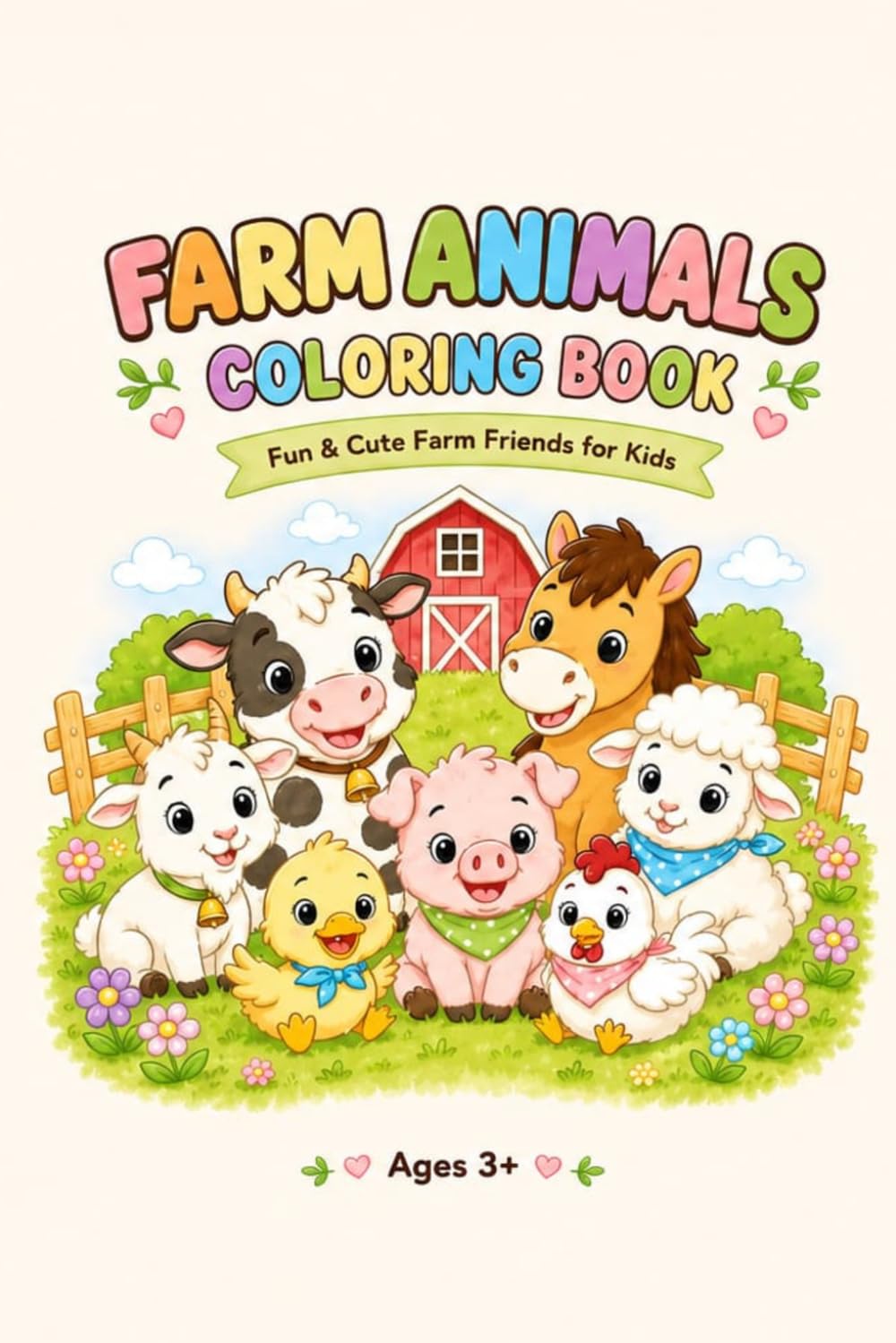 Farm Animals Coloring Book: Fun & Cute Farm Friends for Kids