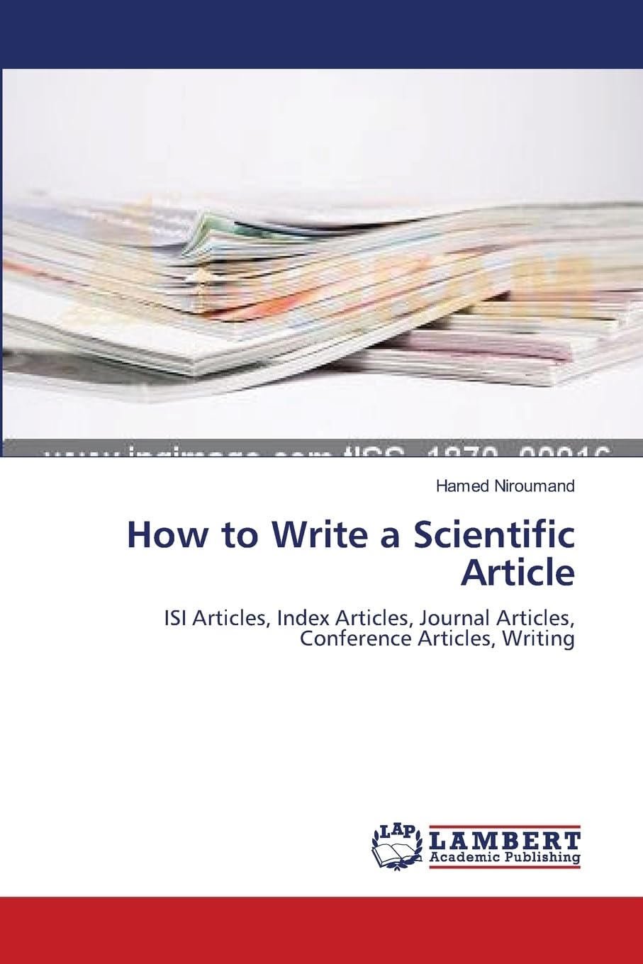 How to Write a Scientific Article: ISI Articles, Index Articles, Journal Articles, Conference Articles, Writing Paperback – August 24, 2011