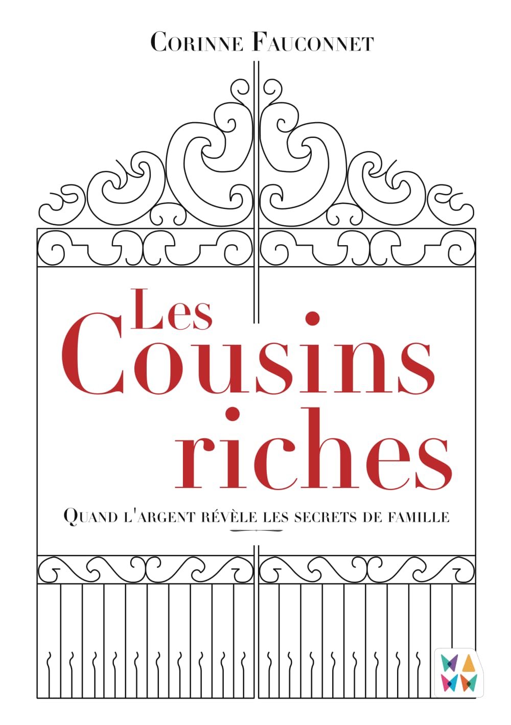 Les cousins riches: Quand l'argent révèle les secrets de famille