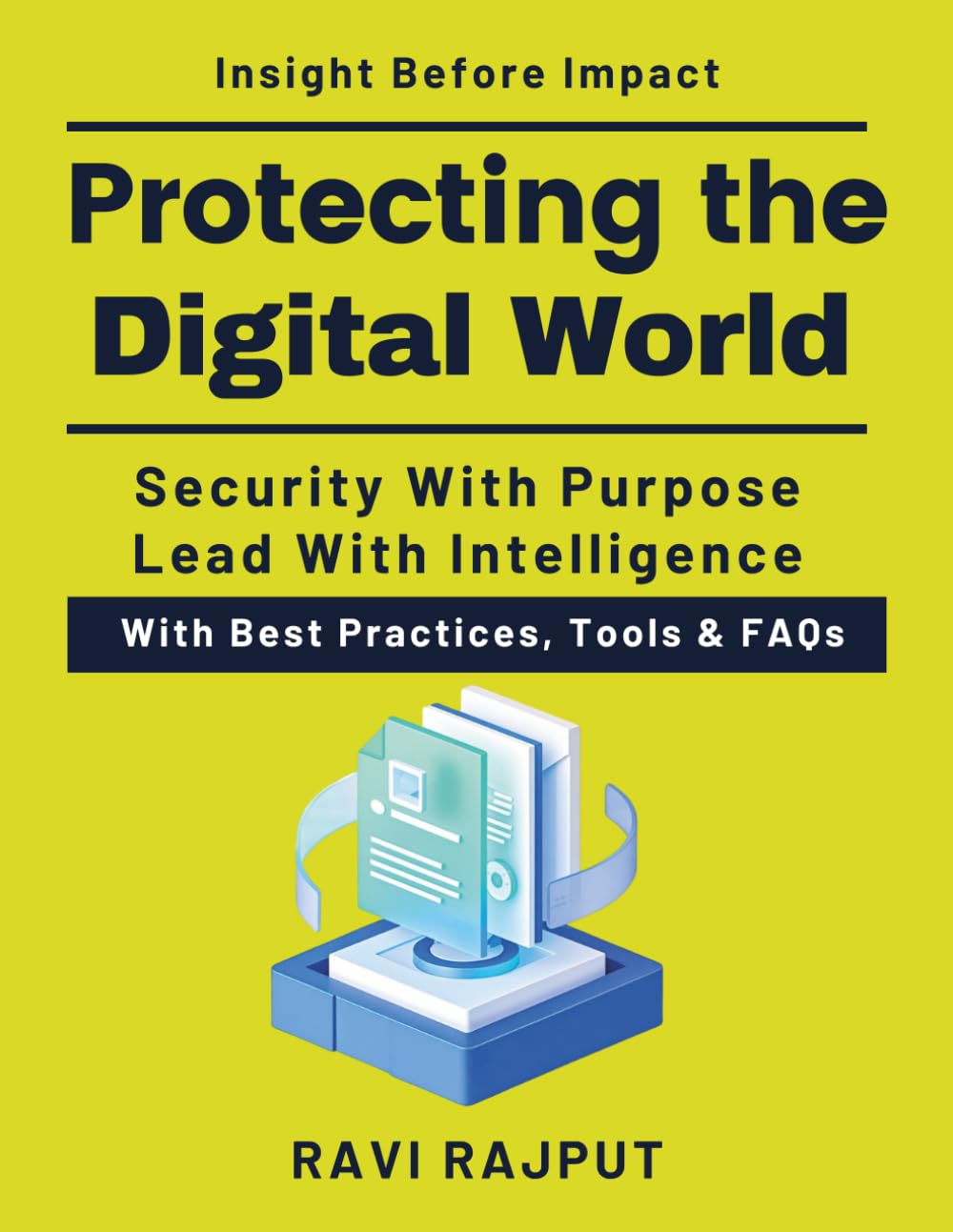 Protecting the Digital World: A Guide for Security Leaders | Advanced threat intelligence guide | Cybersecurity for security leaders | Future ready cybersecurity intelligence | Practical threat intel