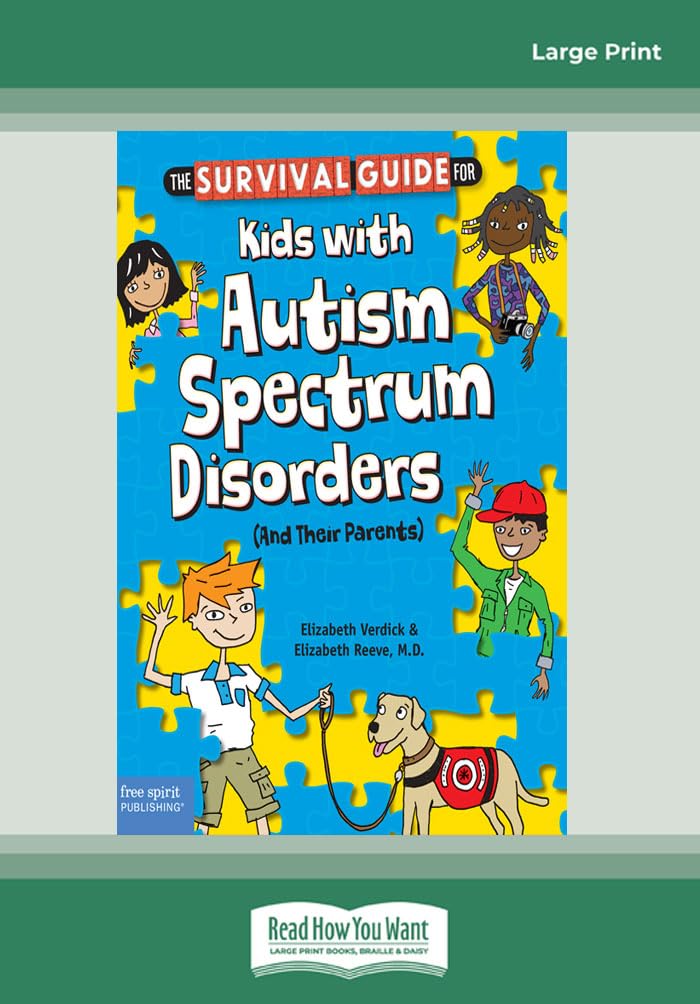 The Survival Guide for Kids with Autism Spectrum Disorders (And Their Parents)