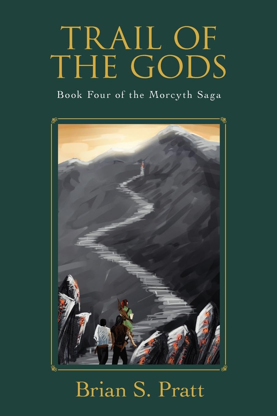 Trail of the Gods: Book Four of The Morcyth Saga