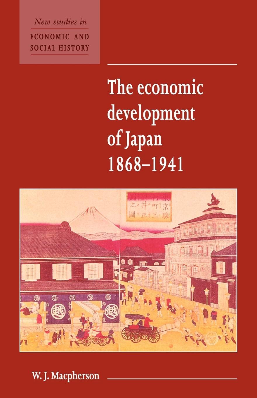 The Economic Development of Japan 1868-1941: 2 (New Studies in Economic and Social History, Series Number 2)