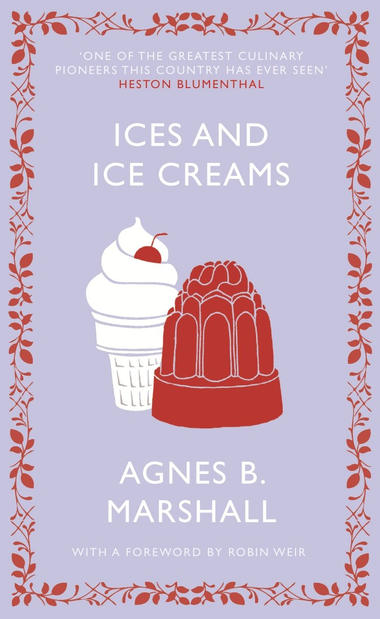 Ices and Ice Creams (Square Peg Cookery Classics) Marshall, Agnes B