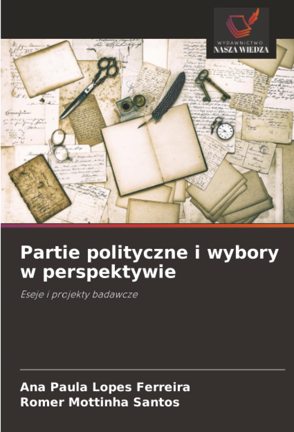 Partie polityczne i wybory w perspektywie: Eseje i projekty badawcze